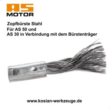 AS-MOTOR Zopfbürste Stahl AS 30 und AS 50